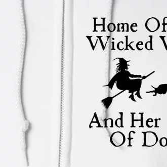 Home Of The Wicked Witch And Her Pack Of Dogs | Halloween Dog Lover Gift Full Zip Hoodie