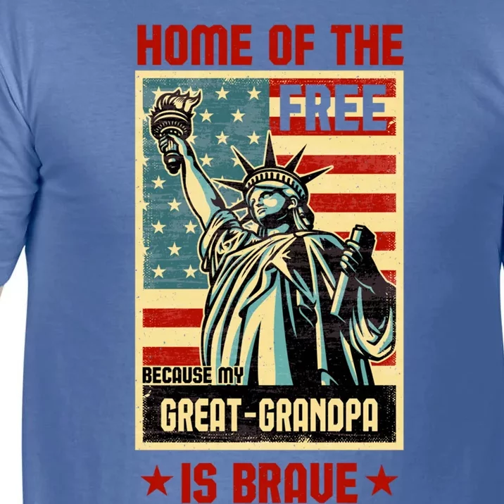 Home Of The Free Because My Greatgrandpa Is Brave Patriotic Meaningful Gift Comfort Colors T-Shirt