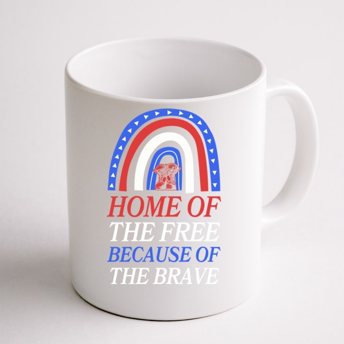 Home Of The Free Because Of The Brave 4th Of July Rainbow Gift Front & Back Coffee Mug