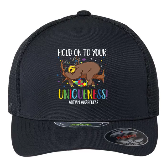 Hold On To Your Uniqueness Autism Sloth Asd Autistic Support Gift Flexfit Unipanel Trucker Cap