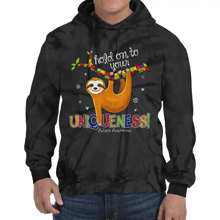 Hold On To Your Uniqueness Sloth Autism Awareness Tie Dye Hoodie