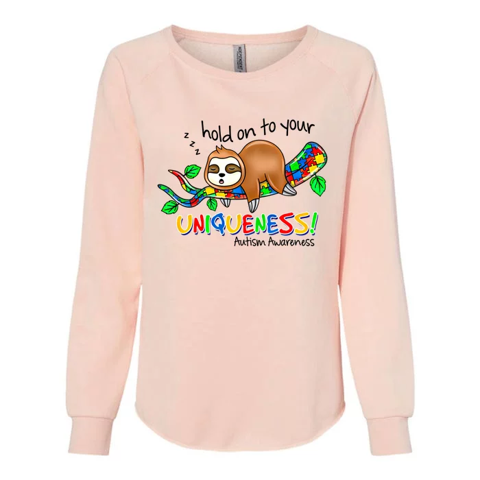 Hold On To Your Uniqueness Sloth Autism Awareness Acceptance Cute Gift Womens California Wash Sweatshirt