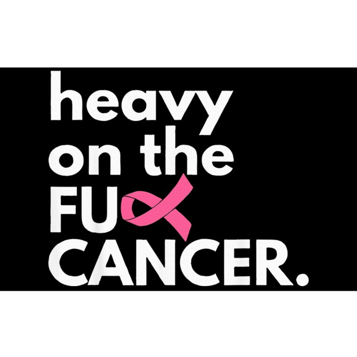 Heavy On The Fuck Cancer Survivor Breast Cancer Awareness Bumper Sticker