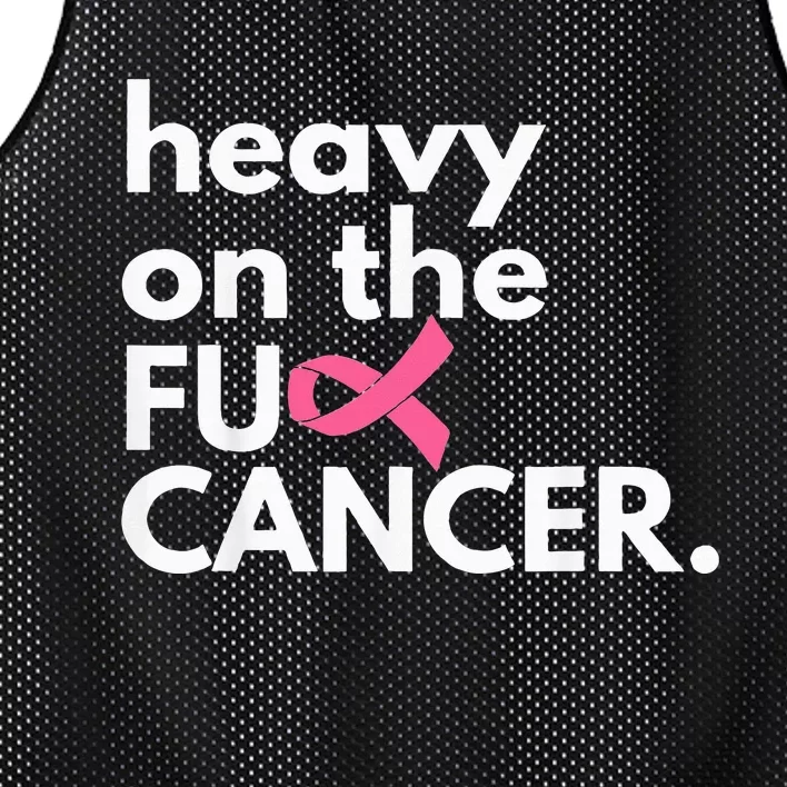 Heavy On The Fuck Cancer Survivor Breast Cancer Awareness Mesh Reversible Basketball Jersey Tank