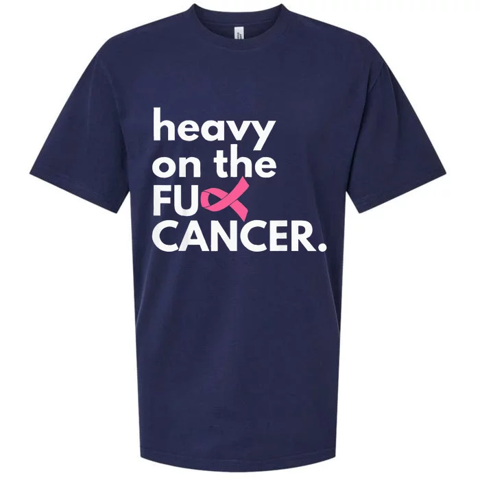 Heavy On The Fuck Cancer Survivor Breast Cancer Awareness Sueded Cloud Jersey T-Shirt