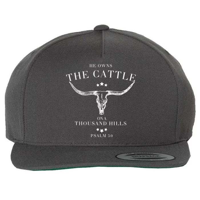 He Owns The Cattle On A Thousand Hills Wool Snapback Cap