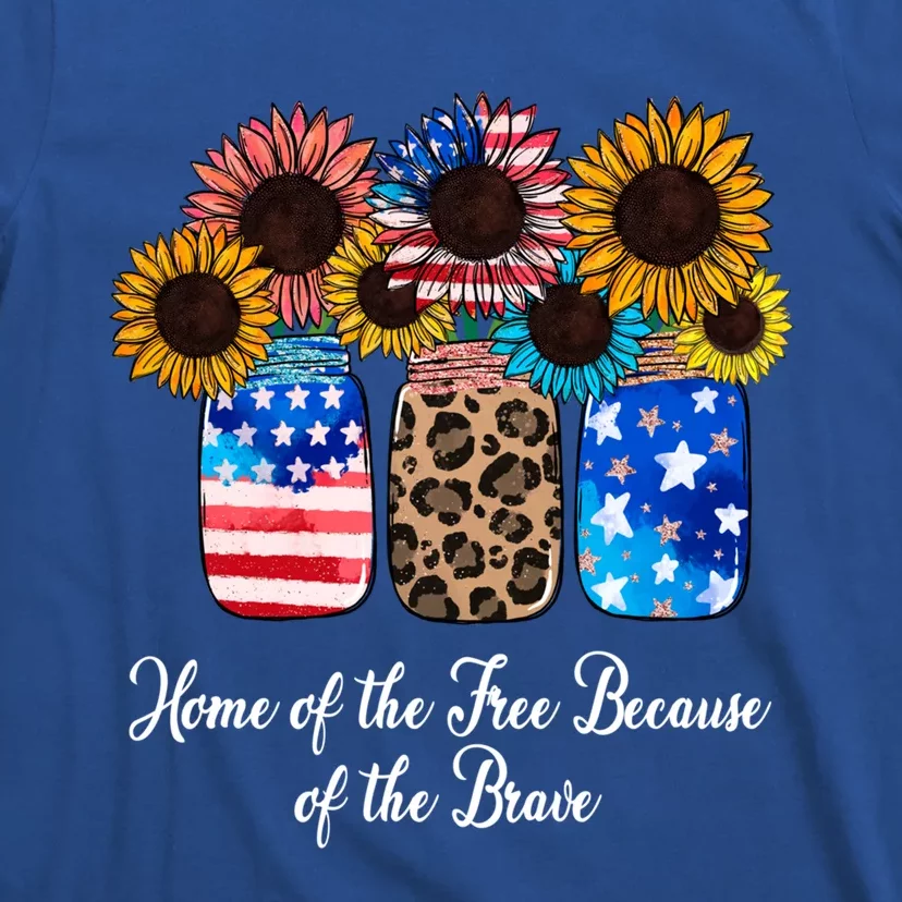 Home Of The Free Because Of The Brave Sunflower 4th Of July Gift T-Shirt