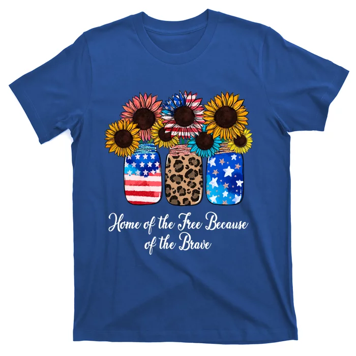 Home Of The Free Because Of The Brave Sunflower 4th Of July Gift T-Shirt