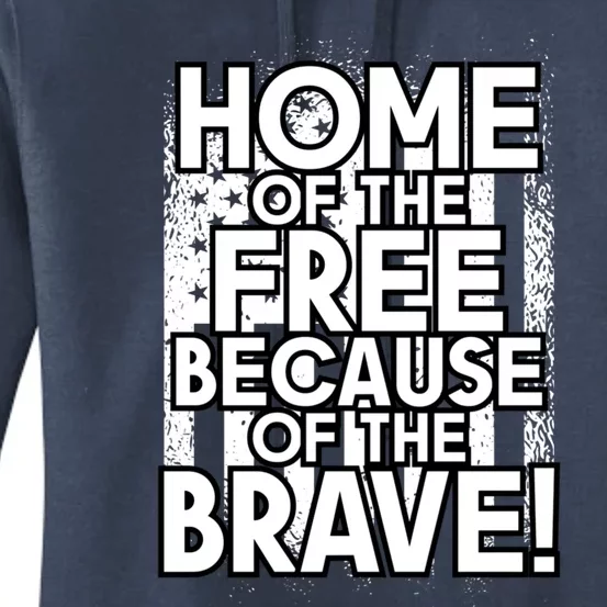 Home Of The Free Because Of The Brave Patrioticic Memorial D Great Gift Women's Pullover Hoodie