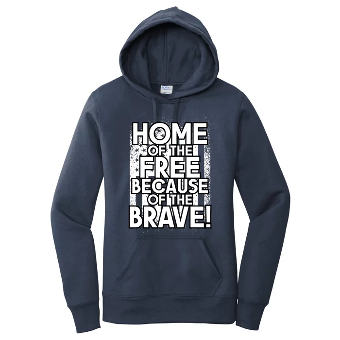 Home Of The Free Because Of The Brave Patrioticic Memorial D Great Gift Women's Pullover Hoodie