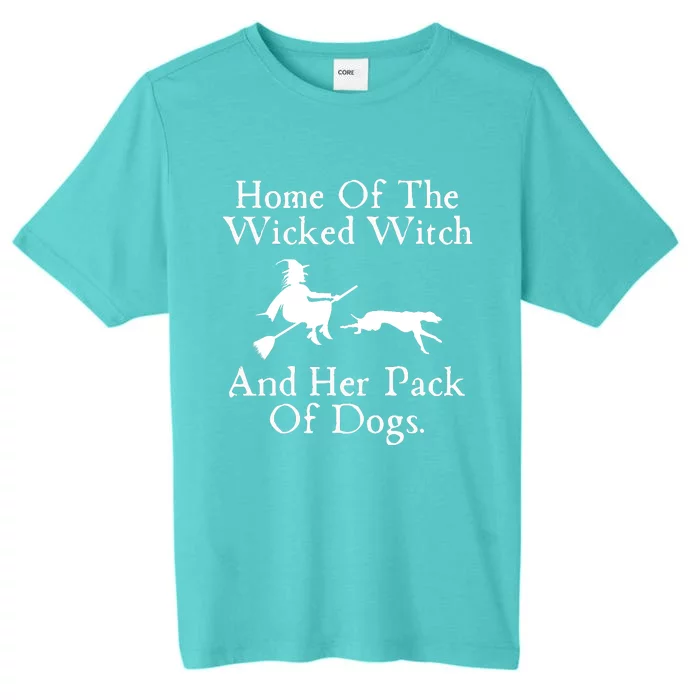 Home Of The Wicked Witch And Her Pack Of Dog Funny Halloween ChromaSoft Performance T-Shirt