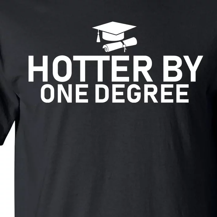 Hotter By One Degree Tall T-Shirt