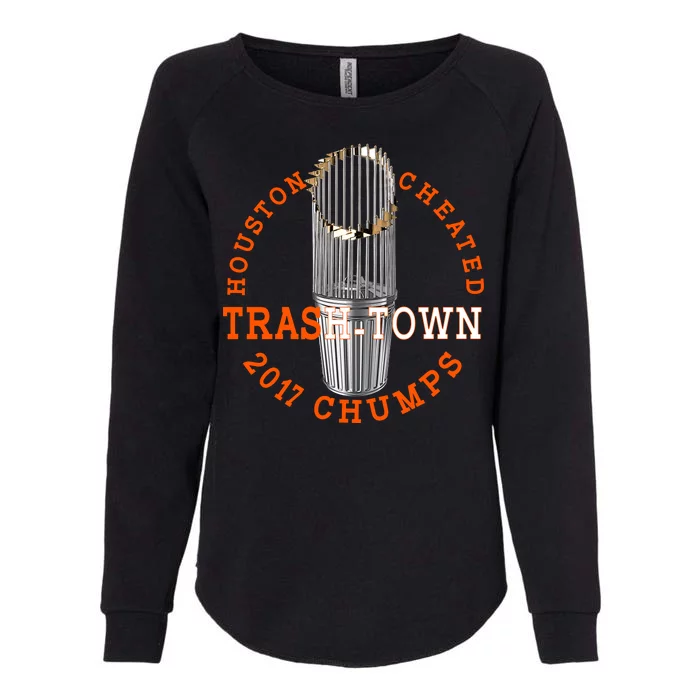 Houston Cheated Trash-Town 2017 Chumps Womens California Wash Sweatshirt