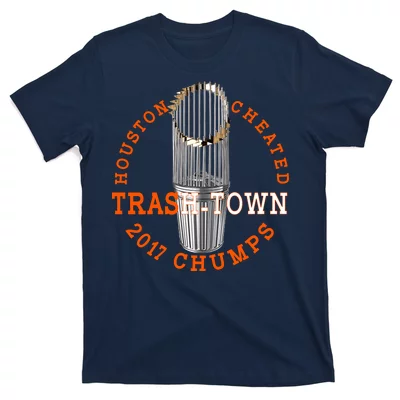 Houston astros houston cheated trash town 2017 chumps shirt, hoodie,  sweater, long sleeve and tank top