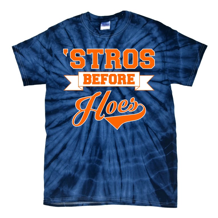 Houston 'Stros Before Hoes Baseball Script Tie-Dye T-Shirt