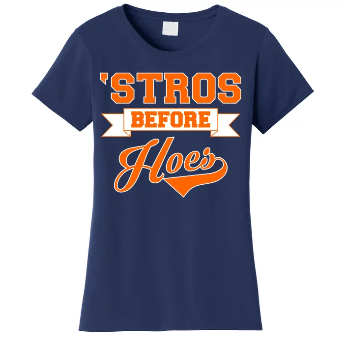 Houston 'Stros Before Hoes Baseball Script Women's T-Shirt