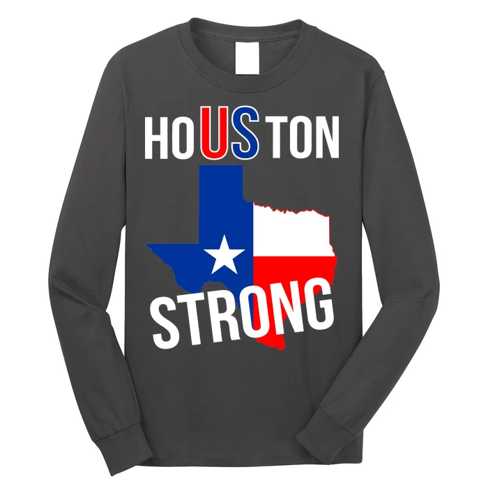 Houston US Strong Texas State Flag Long Sleeve Shirt