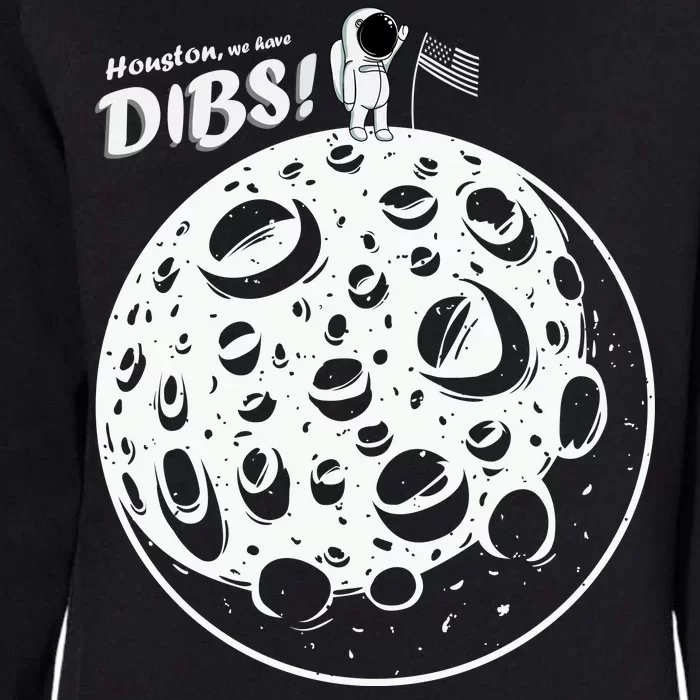 Houston We Have Dibs Womens California Wash Sweatshirt