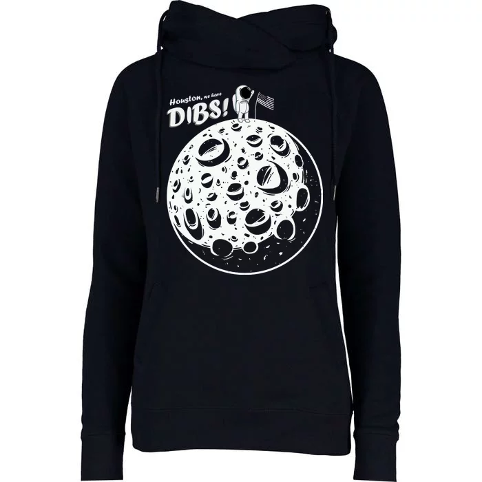 Houston We Have Dibs Womens Funnel Neck Pullover Hood