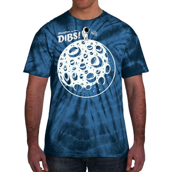 Houston We Have Dibs Tie-Dye T-Shirt