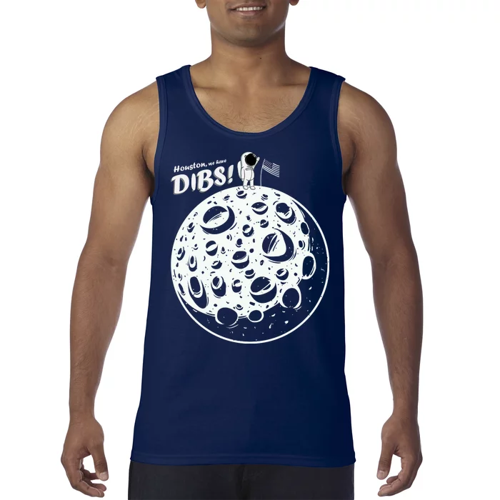 Houston We Have Dibs Tank Top