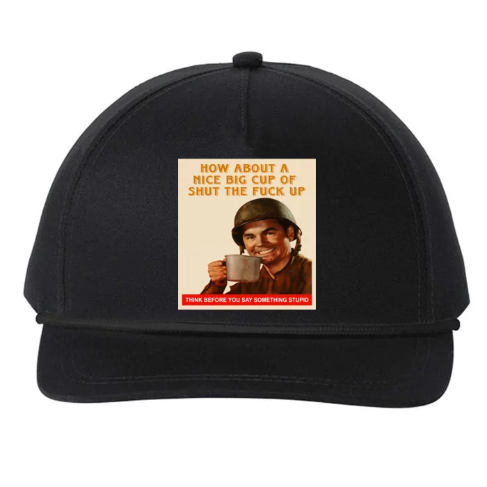 How About A Nice Big Cup of Shut The Fuck Up Snapback Five-Panel Rope Hat