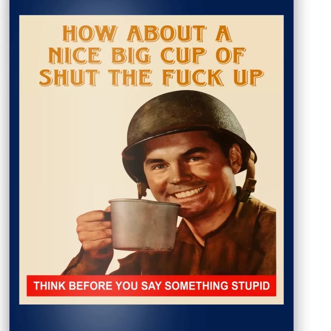 How About A Nice Big Cup Of Shut The Fuck Up  Navy Post Garment.webp?crop=1485,1485,x344,y239&width=1500