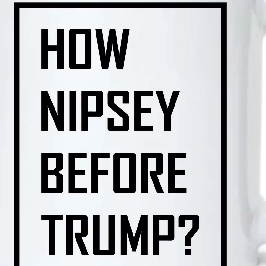 How Nipsey Before Trump? Black Color Changing Mug