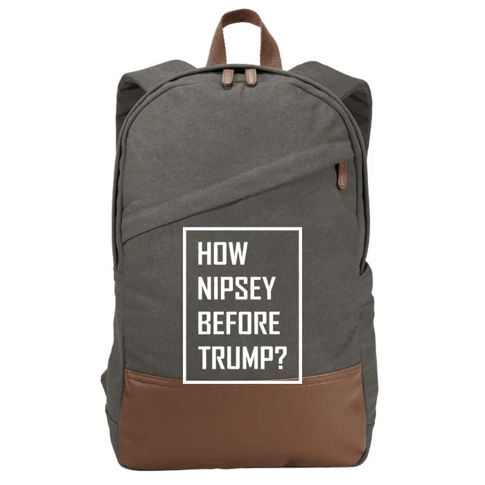 How Nipsey Before Trump? Cotton Canvas Backpack