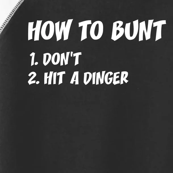 How To Bunt Don't Hit A Dinger Toddler Fine Jersey T-Shirt