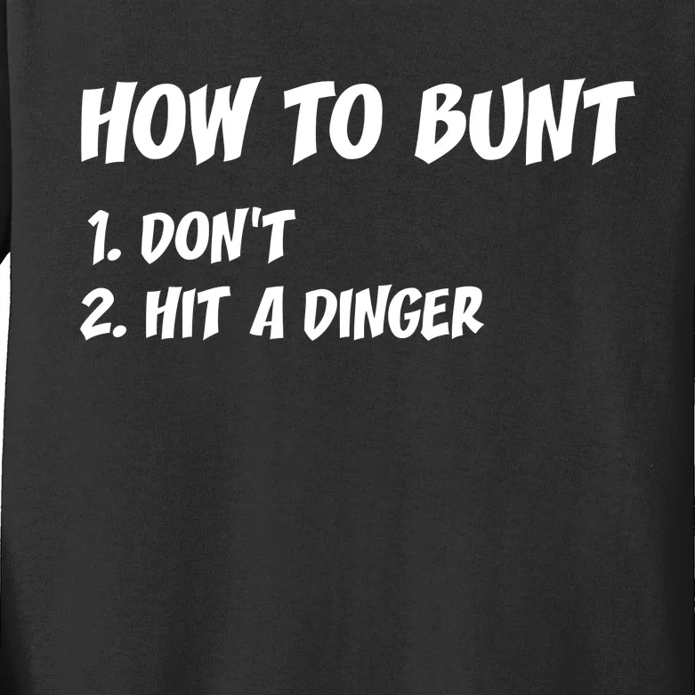 How To Bunt Don't Hit A Dinger Kids Long Sleeve Shirt