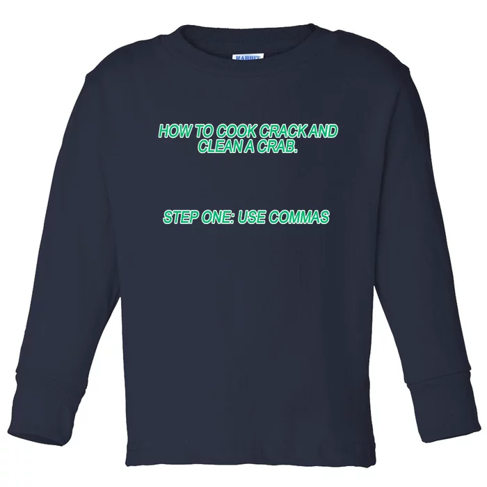 How To Cook Crack And Clean A Crab Use Commas Toddler Long Sleeve Shirt