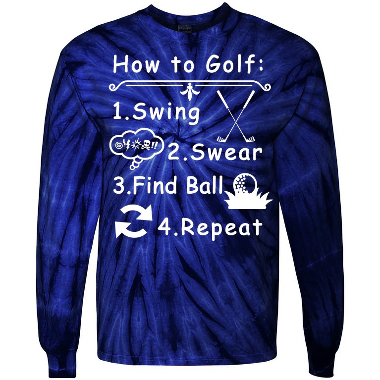 How To Golf Funny Tie-Dye Long Sleeve Shirt