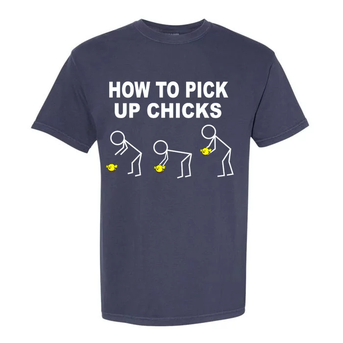 How To Pick Up Chicks Garment-Dyed Heavyweight T-Shirt