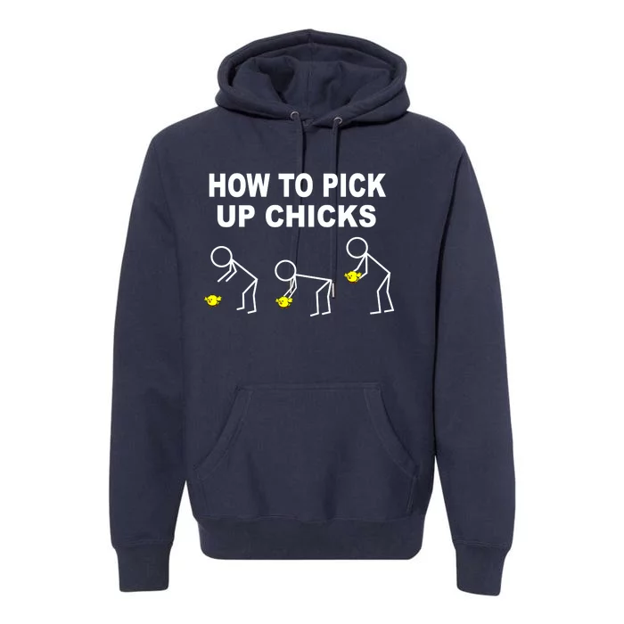 How To Pick Up Chicks Premium Hoodie