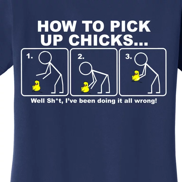 How To Pick Up Doing It Wrong Women's T-Shirt