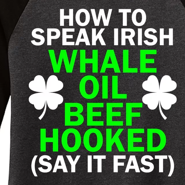 How To Speak Irish Women's Tri-Blend 3/4-Sleeve Raglan Shirt