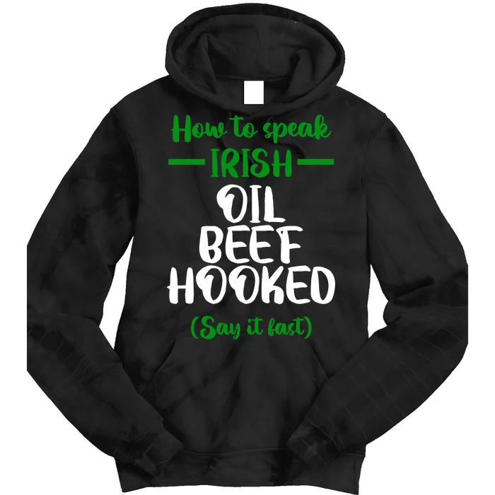 How to speak irish Funny Tie Dye Hoodie