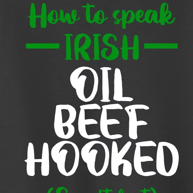 How to speak irish Funny Toddler T-Shirt