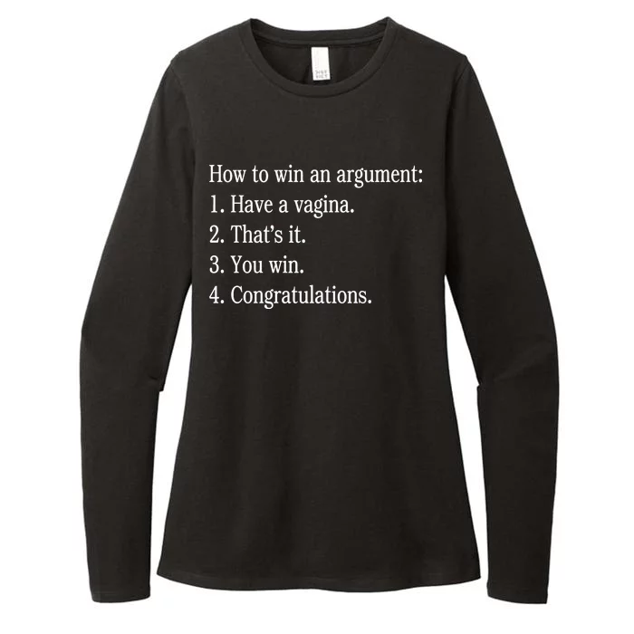 How To Win An Argument Have A Vagina Womens CVC Long Sleeve Shirt