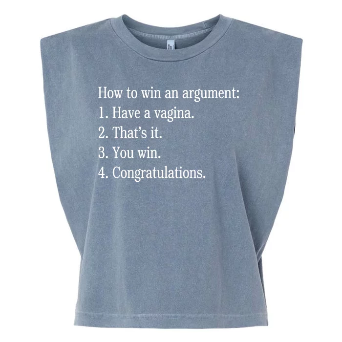 How To Win An Argument Have A Vagina Garment-Dyed Women's Muscle Tee