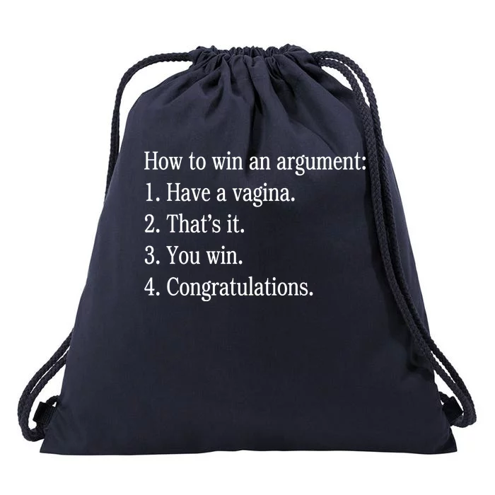 How To Win An Argument Have A Vagina Drawstring Bag | TeeShirtPalace