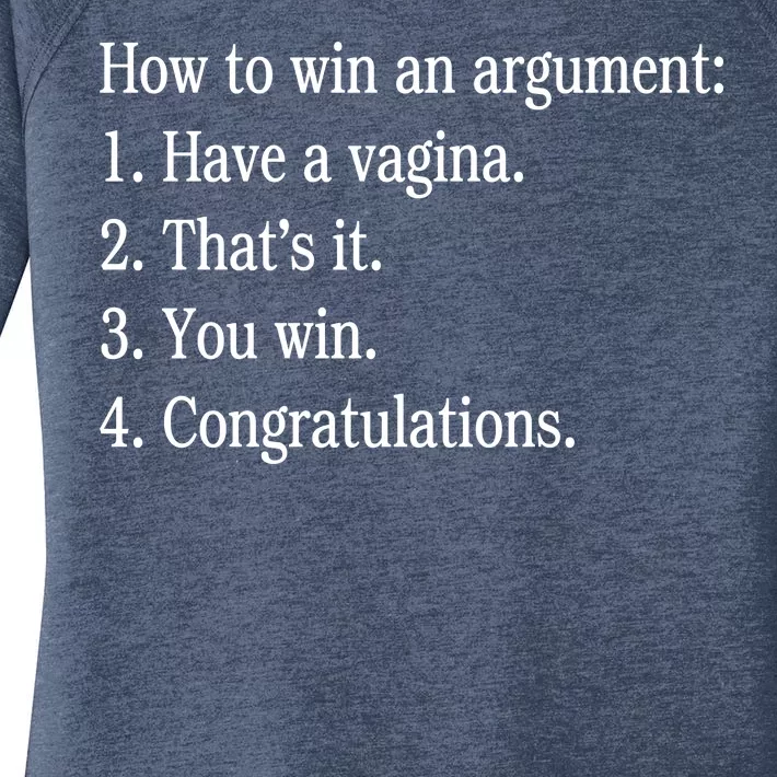 How To Win An Argument Have A Vagina Women's Perfect Tri Tunic Long Sleeve Shirt