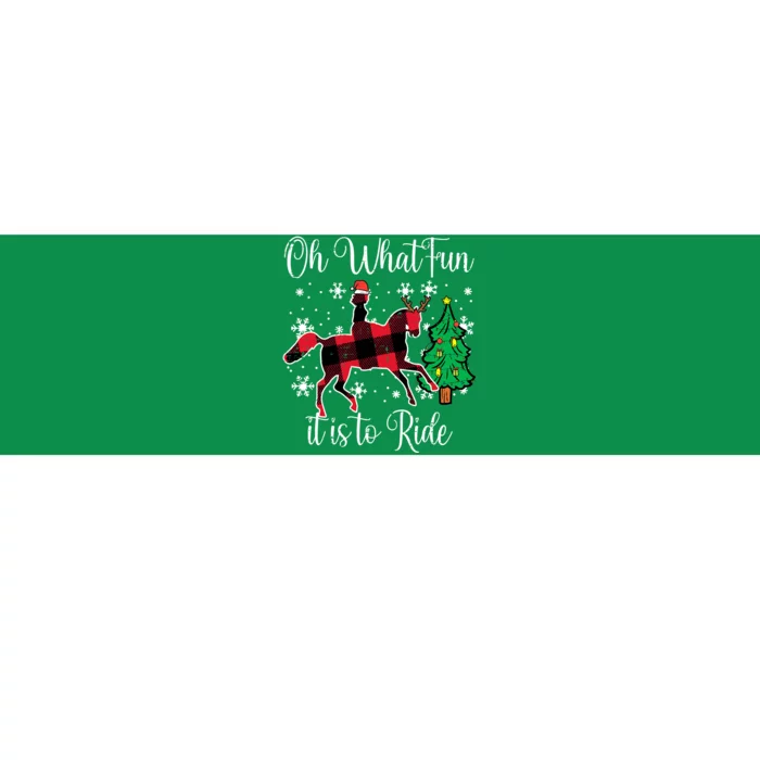 Horse Oh What Fun It Is To Ride Christmas Xmas Girls Bumper Sticker