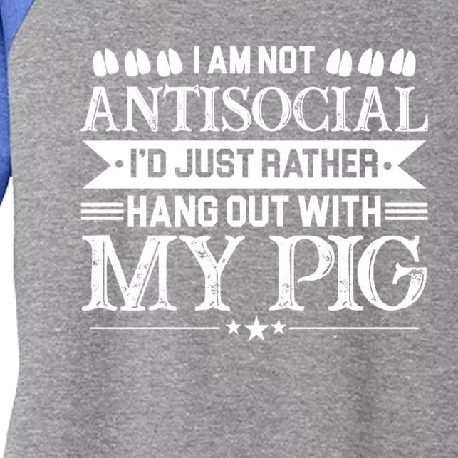 Hang Out With My Pig Funny Pig Funny Gift Cute Gift Women's Tri-Blend 3/4-Sleeve Raglan Shirt