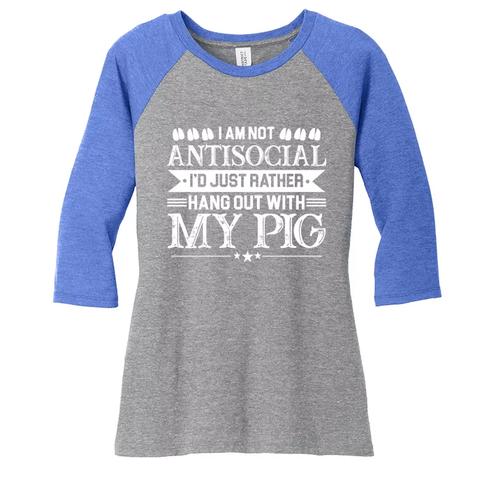 Hang Out With My Pig Funny Pig Funny Gift Cute Gift Women's Tri-Blend 3/4-Sleeve Raglan Shirt