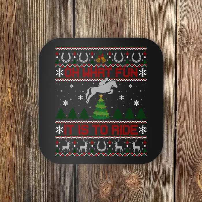 Horse Oh What Fun It Is To Ride Christmas Xmas Ugly Christmas Coaster