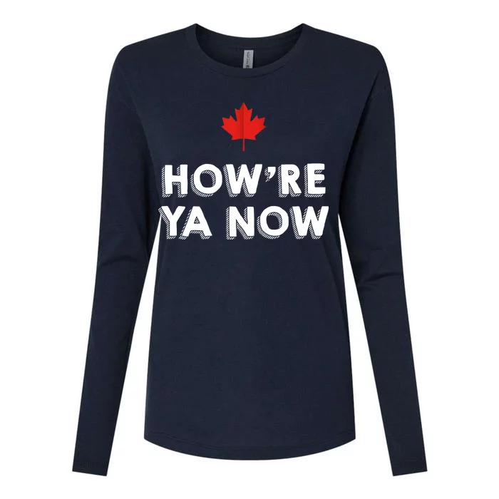 How're Ya Now Funny Canadian Greeting Womens Cotton Relaxed Long Sleeve T-Shirt