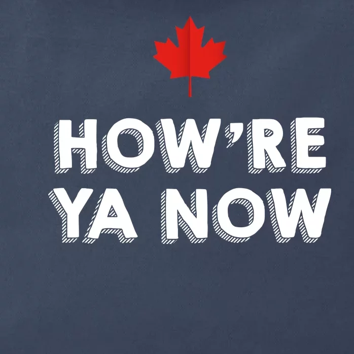 How're Ya Now Funny Canadian Greeting Zip Tote Bag