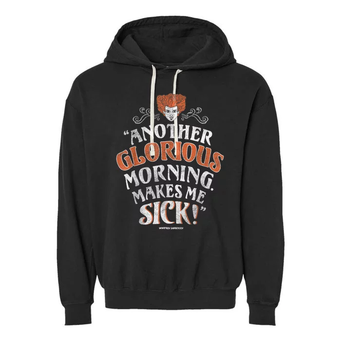 Hocus Pocus Another Glorious Morning Makes Me Sick Shirt Garment-Dyed Fleece Hoodie